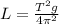 L=\frac{T^2g}{4\pi^2}