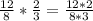 \frac{12}{8} *\frac{2}{3} = \frac{12*2}{8*3}