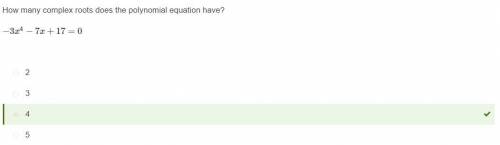 How many complex roots does the polynomial equation have? −3x4−7x+17=0