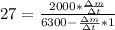 27 = \frac{2000 *  \frac{\Delta m}{\Delta t} }{6300 -\frac{\Delta m}{\Delta t}* 1}