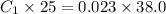 C_1\times25= 0.023\times38.0