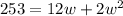 253 = 12w + 2w^2