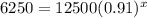 6250=12500(0.91)^{x}