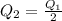 Q_2 = \frac{Q_1}{2}