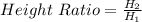 Height\ Ratio = \frac{H_2}{H_1}