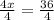 \frac{4x}{4}  =  \frac{36}{4}  \\