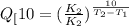 Q_[10}=( \frac{K_2}{K_2} )^{ \frac{10}{T_2-T_1} }