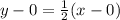 y - 0 = \frac{1}{2}(x - 0)