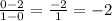 \frac{0-2}{1-0} = \frac{-2}{1} = -2