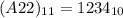 (A22)_{11} = 1234_{10}