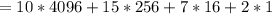 = 10 * 4096 + 15 * 256 + 7 * 16 + 2 * 1