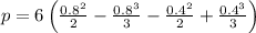 p = 6\left(\frac{0.8^2}{2} - \frac{0.8^3}{3} - \frac{0.4^2}{2} + \frac{0.4^3}{3}\right)