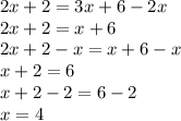 2x+2 = 3x+6-2x\\2x+2 = x+6\\2x+2-x = x+6-x\\x+2 = 6\\x+2-2 = 6-2\\x = 4