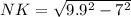 NK = \sqrt{9.9^{2}-7^{2}}