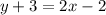 y + 3 = 2x - 2