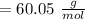 = 60.05 \  \frac{g}{mol} \\\\