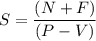 S=\dfrac{(N+F)}{(P-V)}