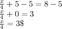 \frac{x}{4}+5-5 = 8-5\\\frac{x}{4} + 0 = 3\\\frac{x}{4} = 3\