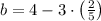 b=4-3\cdot \left(\frac{2}{5} \right)