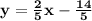 \mathbf{y = \frac 25x - \frac{14}{5}}