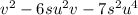 {v}^{2}  - 6s {u}^{2} v - 7 {s}^{2} {u}^{4}   \\