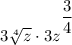 3\sqrt[4] z\cdot 3z{^{^{\scriptsize\dfrac34}}}