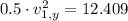 0.5\cdot v_{1,y}^{2}=12.409