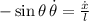 -\sin \theta \,\dot \theta = \frac{\dot x}{l}