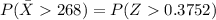 P( \= X  268 ) = P (Z    0.3752   )