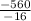 \frac{-560}{-16}