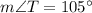 m\angle T = 105^\circ