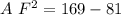 A\ F^2 = 169 - 81