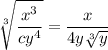 \sqrt[3]{\dfrac{x^3}{cy^4}  } = \dfrac{x}{4y\sqrt[3]{y} }