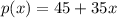 p(x) = 45 + 35x