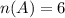 n(A) = 6