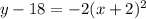 y-18=-2(x+2)^2