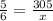 \frac{5}{6} = \frac{305}{x}\\