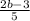 \frac{2b - 3 }{5}