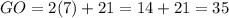 GO=2(7)+21=14+21=35