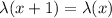 \lambda(x + 1) = \lambda(x)