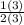 \frac{1(3)}{2(3)}