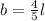 b=\frac{4}{5} l