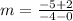 m=\frac{-5+2}{-4-0}