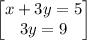 \begin{bmatrix}x+3y=5\\ 3y=9\end{bmatrix}