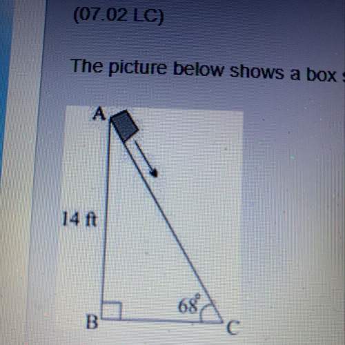 The picture below shows a box sliding down a ramp:  what is the distance, in feet,