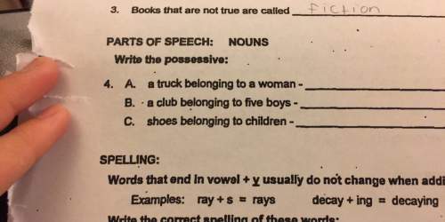 3. books that are not true are called on parts of speech: nouns write the possessive: 4. a. a truc