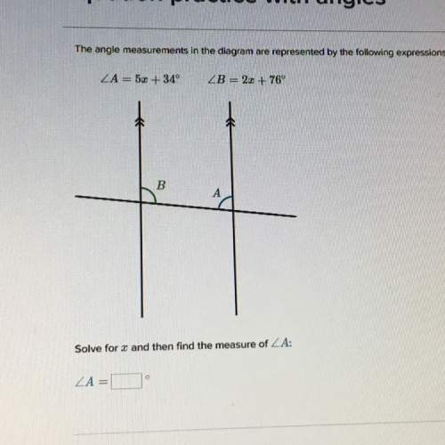 The angel measurements in the diagram are represented by the following expressions  a=5x+34 b=