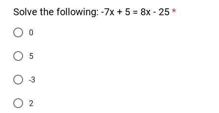 Solve the following: -7x + 5 = 8x - 25 explain you &lt; 3