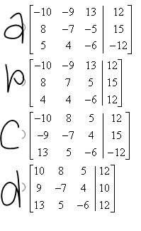 Will make who ever answers correct the brainliest  which matrix represents the system of equat