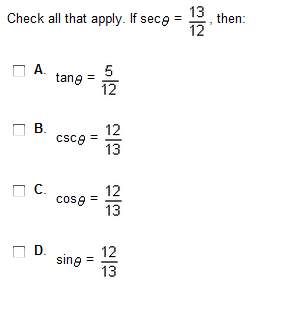 Check all that apply. if sec=13/12, then: